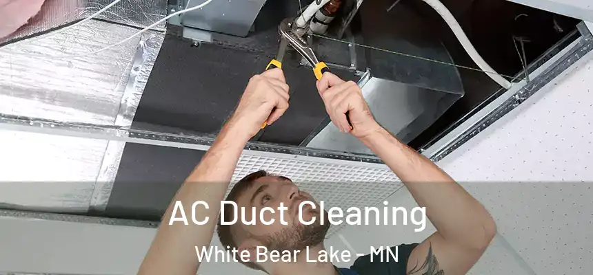  AC Duct Cleaning White Bear Lake - MN