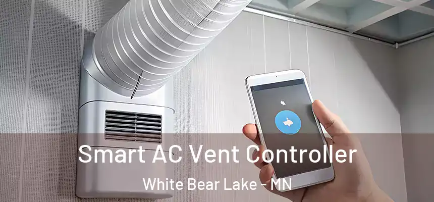  Smart AC Vent Controller White Bear Lake - MN
